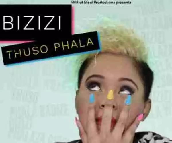 Bizizi - Thuso Phala